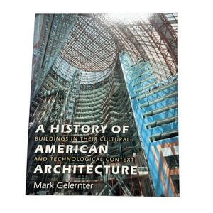 A History of American Architecture by Mark Gelernter (1999, Paperback)
